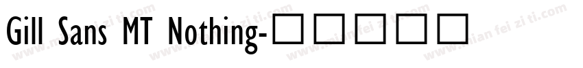 Gill Sans MT Nothing字体转换